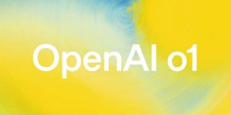 OpenAI تطلق رسميًا نموذج o1 بتحسينات شاملة