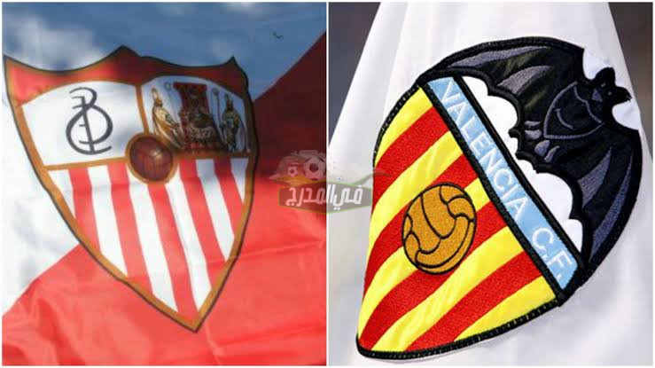 موعد مباراة إشبيلية ضد فالنسيا Valencia vs Sevilla في الدوري الإسباني والقنوات الناقلة لها