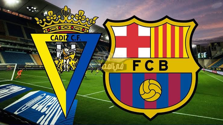 موعد مباراة برشلونة ضد قاديش Barcelona vs Qadiz في الدوري الإسباني والقنوات الناقلة لها