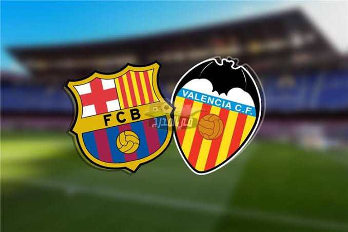 موعد مباراة برشلونة ضد فالنسيا Barcelona vs Valencia في الدوري الإسباني والقنوات الناقلة لها